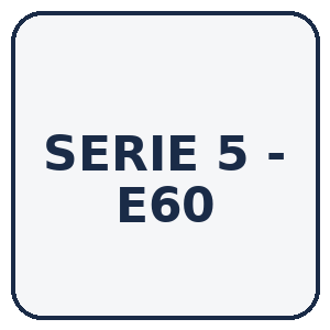 SERIE 5 - E60 4 PORTES